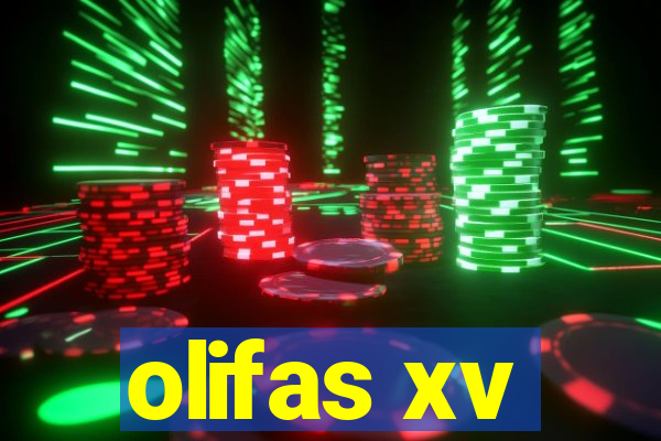 olifas xv